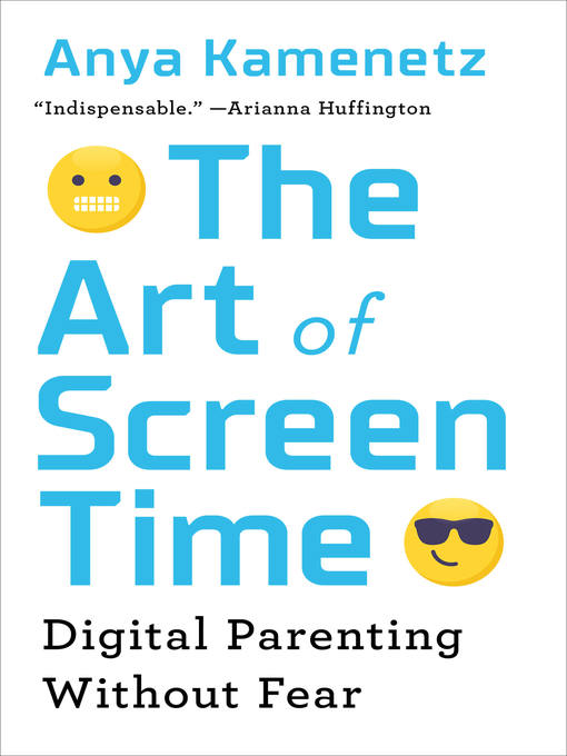 Title details for The Art of Screen Time by Anya Kamenetz - Wait list